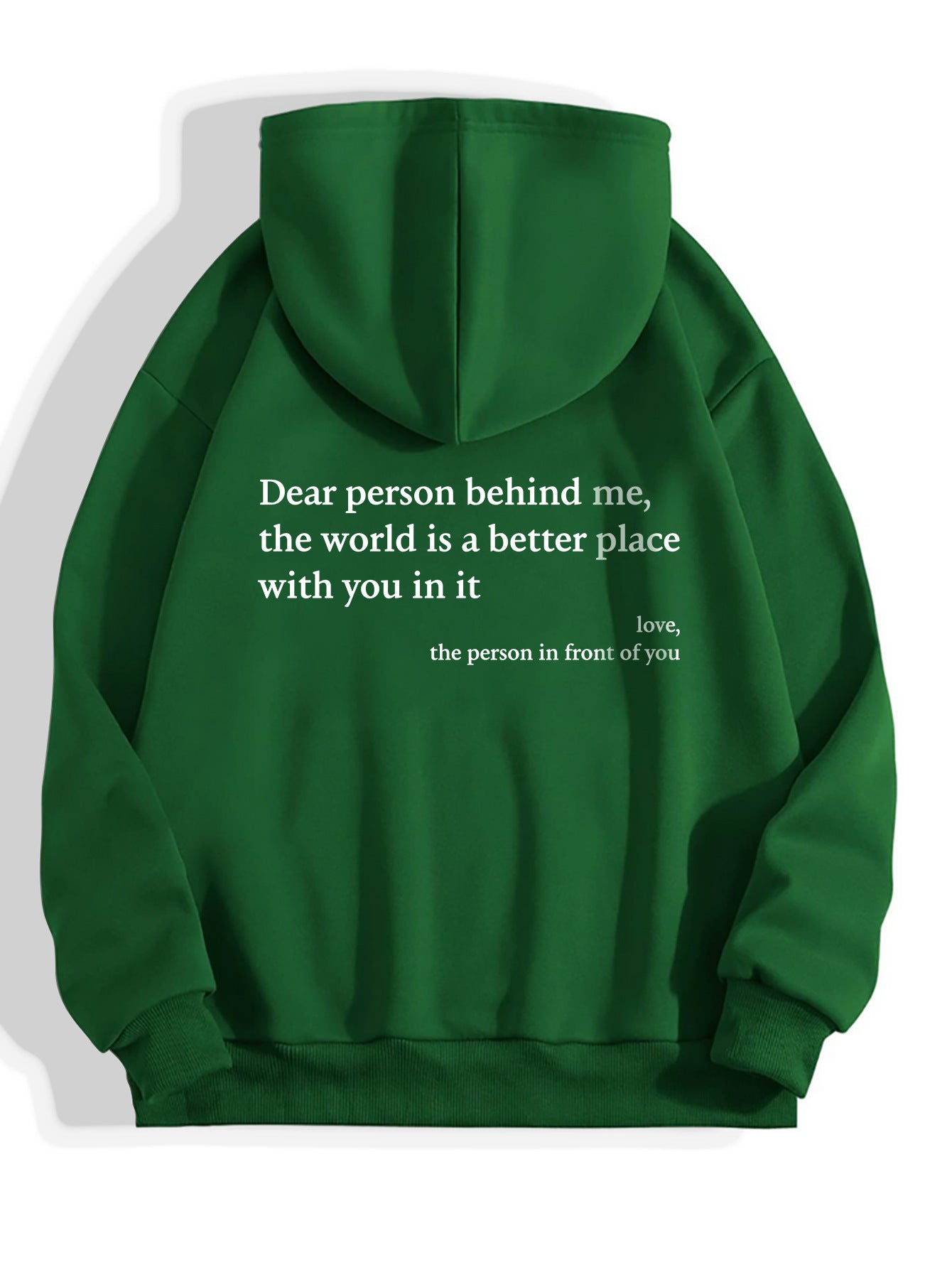 Dear Person Behind Me,the World Is A Better Place,with You In It,love,the Person In Front Of You