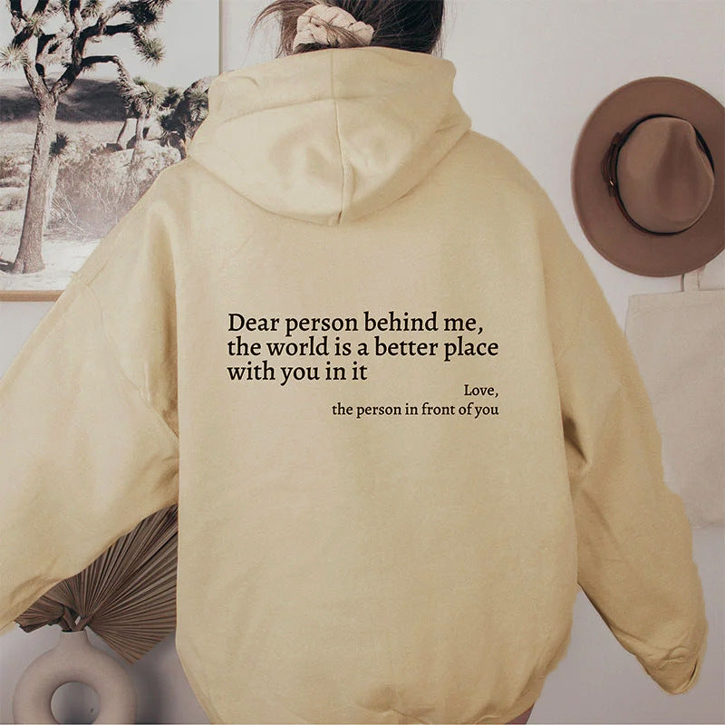 Dear Person Behind Me,the World Is A Better Place,with You In It,love,the Person In Front Of You